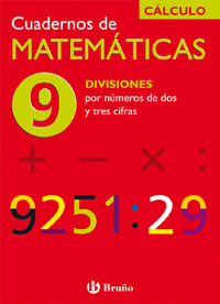 9 DIVISIONES POR N�MEROS DE DOS Y TRES CIFRAS