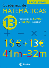 13 PROBLEMAS DE SUMAR Y RESTAR. INICIACI�N