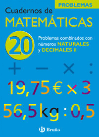 20 PROBLEMAS COMBINADOS CON N�MEROS NATURALES Y DECIMALES II
