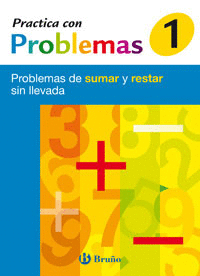 1 PRACTICA CON PROBLEMAS DE SUMAR Y RESTAR SIN LLEVADA