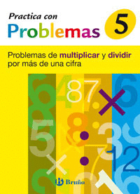 5 PRACTICA CON PROBLEMAS DE MULTIPLICAR Y DIVIDIR POR MS DE UNA CIFRA