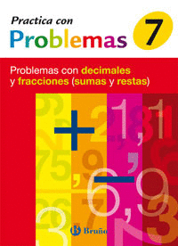 7 PRACTICA CON PROBLEMAS CON DECIMALES Y FRACCIONES (SUMAS Y RESTAS)