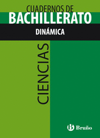CUADERNO CIENCIAS BACHILLERATO DIN�MICA