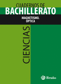 CUADERNO CIENCIAS BACHILLERATO MAGNETISMO. PTICA