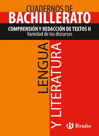 CUADERNO LENGUA Y LITERATURA BACHILLERATO COMPRENSI�N Y REDACCI�N DE TEXTOS II. VARIEDAD DE LOS DISC