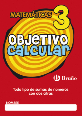OBJETIVO CALCULAR 3 TODO TIPO DE SUMAS DE NMEROS CON DOS CIFRAS