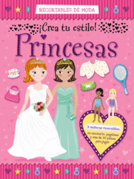 PRINCESAS CREA TU ESTILO RECORTABLE