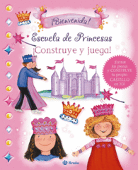 ESCUELA DE PRINCESAS CONSTRUYE Y JU