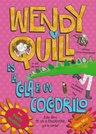 WENDY QUILL ES LA COLA DE UN COCODR