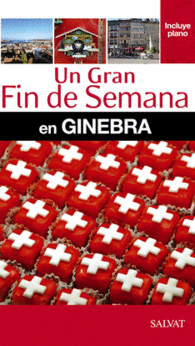 GINEBRA UN GRAN FIN DE SEMANA EN GINEBRA
