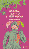 MAGIA, TEATRO Y HORMIGAS