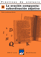 ESO 3 - PRACTICAS DE SINTAXIS 8 - LA SUBORDIN