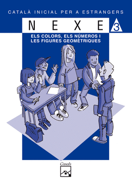 NEXE. S�RIE BLAVA 3. ELS COLORS, ELS N�MEROS I LES FIGURES GEOM�TRIQUES