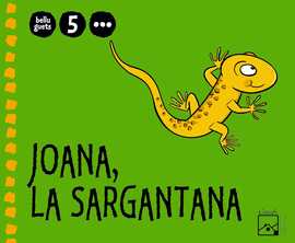 JOANA, LA SARGANTANA 3R TRIMESTRE 5 ANYS. BELLUGUETS (COMUNITAT VALENCIANA)