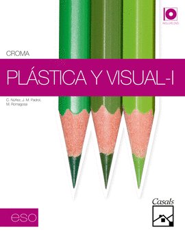 ESO 1 - PLASTICA Y VISUAL I - CROMA (MEC)