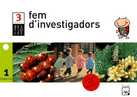 FEM D'INVESTIGADORS 1R TRIMESTRE 3 ANYS. BESTIOLES (2012)