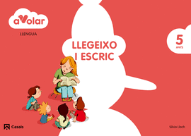 LLENGUA. LLEGEIXO I ESCRIC 3. 5 ANYS. A VOLAR!