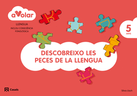 LLENGUA. DESCOBREIXO LES PECES DE LA LLENGUA 3. 5 ANYS. A VOLAR!