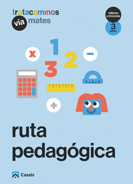 RUTA PEDAG�GICA V�A MATES 3 A�OS TALLERES Y RINCONES TROTACAMINOS