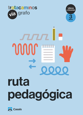 RUTA PEDAG�GICA V�A GRAFO 3 A�OS TALLERES Y RINCONES TROTACAMINOS