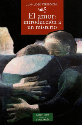 EL AMOR: INTRODUCCIN A UN MISTERIO