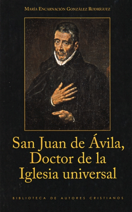 SAN JUAN DE VILA, DOCTOR DE LA IGLESIA UNIVERSAL