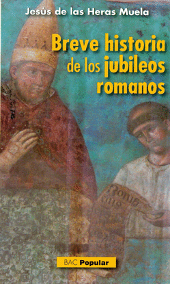 BREVE HISTORIA DE LOS JUBILEOS ROMANOS