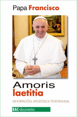 AMORIS LAETITIA (EXHORTACION APOSTOLICA POSTSINODAL...)