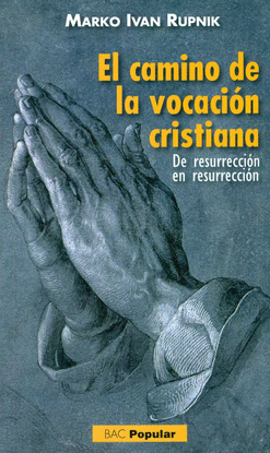 CAMINO DE LA VOCACION CRISTIANA,EL