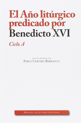 EL A�O LITURGICO PREDICADO POR BENEDICTO XVI. CICLO A