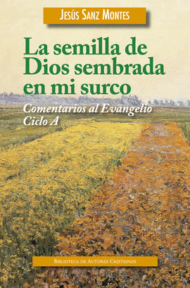 LA SEMILLA DE DIOS SEMBRADA EN MI SURCO