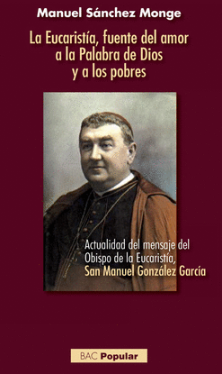 LA EUCARISTA, FUENTE DEL AMOR A LA PALABRA DE DIOS Y A LOS POBRES