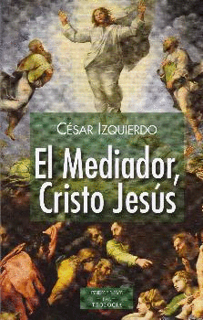 EL MEDIADOR, CRISTO JESUS