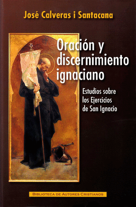 ORACION Y DISCERNIMIENTO IGNACIANO