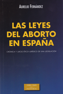 LAS LEYES DEL ABORTO EN ESPAA