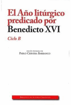 AO LITRGICO (B) PREDICADO POR BENEDICTO XVI