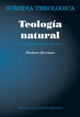 TEOLOG�A NATURAL. DOCTRINA FILOS�FICA DE DIOS