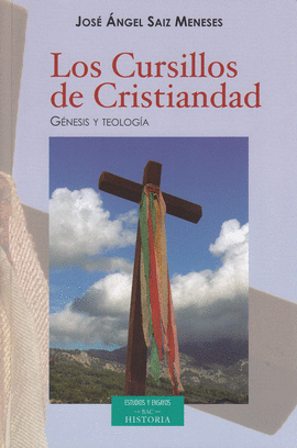 LOS CURSILLOS DE CRISTIANDAD. GNESIS Y TEOLOGA