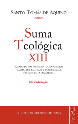 SUMA TEOLGICA. SUMA TEOLGICA. XII (3 Q. 60-83): TRATADO DE LOS SACRAMENTOS EN