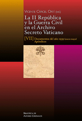 II REPUBLICA Y GUERRA CIVIL EN EL ARCHIVO SECRETO VATICANO