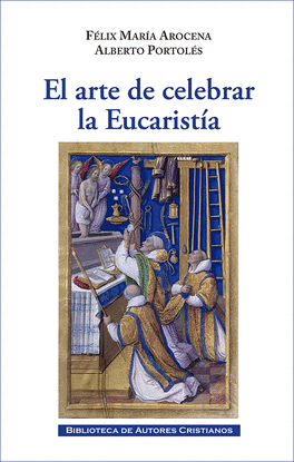 EL ARTE DE CELEBRAR LA EUCARISTIA