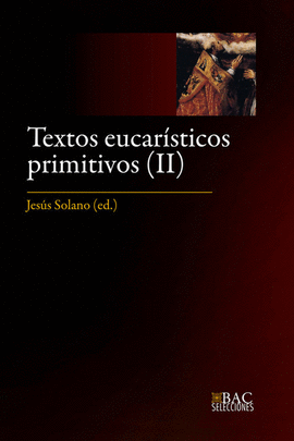TEXTOS EUCARISTICOS PRIMITIVOS II SIGLOS V AL VIII