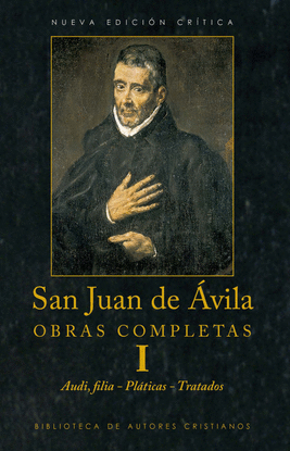 OBRAS COMPLETAS DE SAN JUAN DE �VILA. I AUDI, FILIA