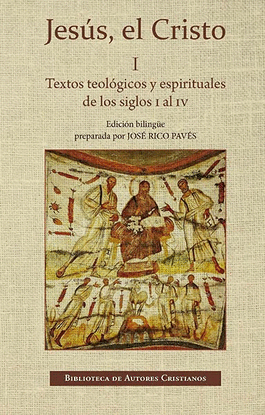 JESUS EL CRISTO I TEXTOS TEOLOGICOS ESPIRITUALES S.I-IV BIL