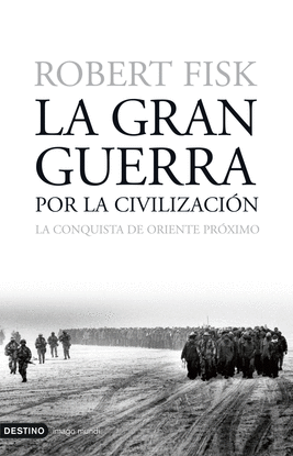 LA GRAN GUERRA POR LA CIVILIZACIN