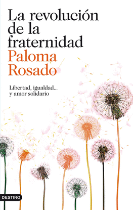 LA REVOLUCION DE LA FRATERNIDAD