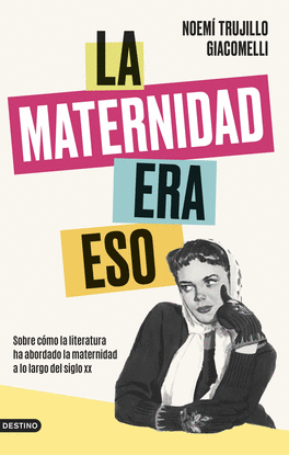 LA MATERNIDAD ERA ESO