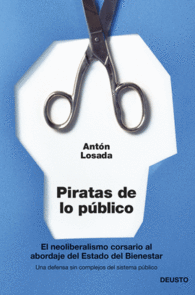 PIRATAS DE LO PUBLICO EL NEOLIBERALISMO CORSARIO A