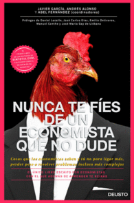 NUNCA TE FIES DE UN ECONOMISTA QUE NO DUDE