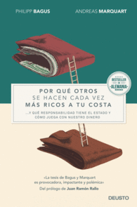 POR QU� OTROS SE HACEN CADA VEZ M�S RICOS A SU COSTA